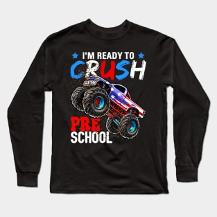 Ready to Crush Preschool Monster Truck Back to School s Long Sleeve T-Shirt